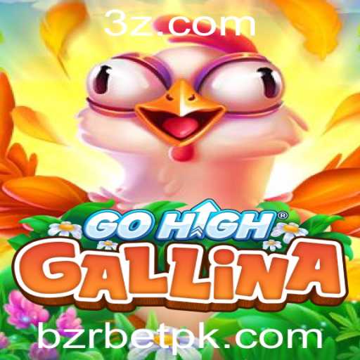 Descubra o Fascinante Mundo de GoHighGallina e o Universo de BZRBET