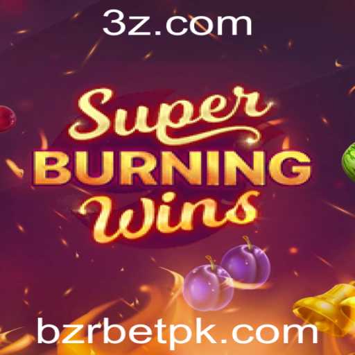 Descubra a Emoção do Jogo SuperBurningWins no BZRBET